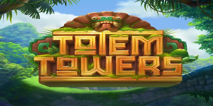 Trik Tersembunyi Bermain Slot Totem Towers Agar Menang Besar